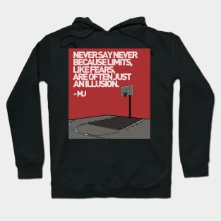 Never Say Never Basketball Quote Hoodie